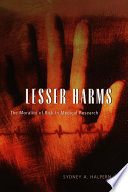 Lesser harms : the morality of risk in medical research /