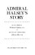 Admiral Halsey's story /
