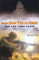 From Sun Tzu to XBox : war and video games /