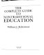 The complete guide to nontraditional education /