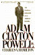 Adam Clayton Powell, Jr. : the political biography of an American dilemma /