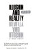 Illusion and reality /