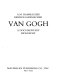 Van Gogh, a documentary biography /