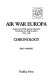 Air war Europa : America's air war against Germany in Europe and north Africa, 1942-1945 : chronology /