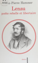 Lenau, poète rebelle et libertaire /