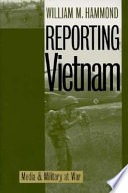 Reporting Vietnam : media and military at war /