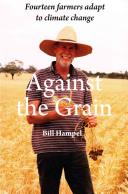 Against the grain : fourteen farmers adapt to climate change /