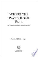 Where the paved road ends : one woman's extraordinary experiences in Yemen /