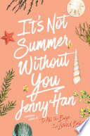 It's not summer without you : a Summer novel /