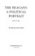 The Reagans, a political portrait /