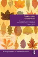 Freedom and environment : autonomy, human flourishing and the political philosophy of sustainability /