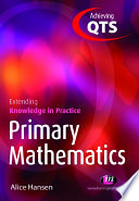 Primary mathematics : extending knowledge in practice /