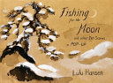 Fishing for the moon and other Zen stories /