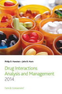 Drug interactions analysis and management 2014 : facts & comparisons /