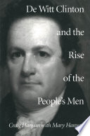 DeWitt Clinton and the rise of the People's men /