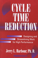 Cycle time reduction : designing and streamlining work for high performance /