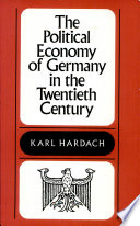 The political economy of Germany in the twentieth century /