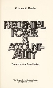 Presidential power & accountability : toward a new Constitution /