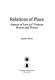 Relations of place : aspects of late 20th century fiction and theory /