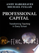 Professional capital : transforming teaching in every school /