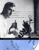 The man who invented the chromosome : the life of Cyril Darlington /