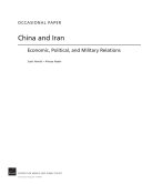 China and Iran Economic, Political, and Military Relations.