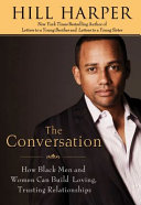 The conversation : how Black men and women can build loving, trusting relationships /