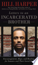 Letters to an incarcerated brother : encouragement, hope, and healing for inmates and their loved ones /