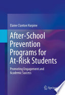 After-School Prevention Programs for At-Risk Students : Promoting Engagement and Academic Success.