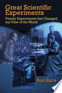 Great scientific experiments : twenty experiments that changed our view of the world /