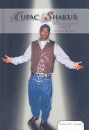 Tupac Shakur : multi-platinum rapper /