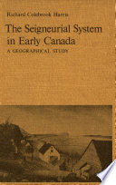 The seigneurial system in early Canada : a geographical study /
