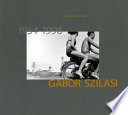 Gabor Szilasi : photographies, 1954-1996 /