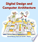 Digital Design and Computer Architecture : From Gates to Processors.