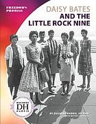 Daisy Bates and the Little Rock Nine.