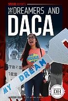 The Dreamers and DACA.