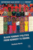 Black feminist politics from Kennedy to Obama /