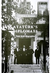 Atatürk's diplomats & their brief biographies /