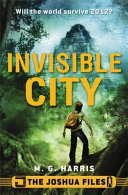 The Joshua files : invisible city /