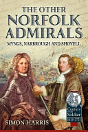 The other Norfolk admirals : Myngs, Narbrough and Shovell /