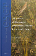 The ancient Mediterranean environment between science and history /