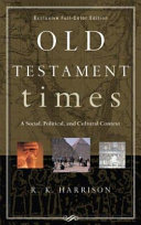 Old Testament times : a social, political, and cultural context /