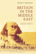 Britain in the Middle East, 1619-1971 /