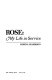 Rose : my life in service /