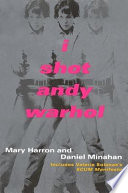 I shot Andy Warhol /