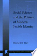 Social science and the politics of modern Jewish identity /