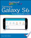 Teach yourself visually Samsung Galaxy S6 : the fast and easy way to learn /