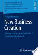 New business creation : systems for institutionalized radical innovation management /