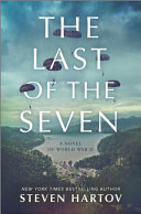 The last of the seven : a novel of World War II /