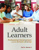 Adult learners : professional development and the school librarian /